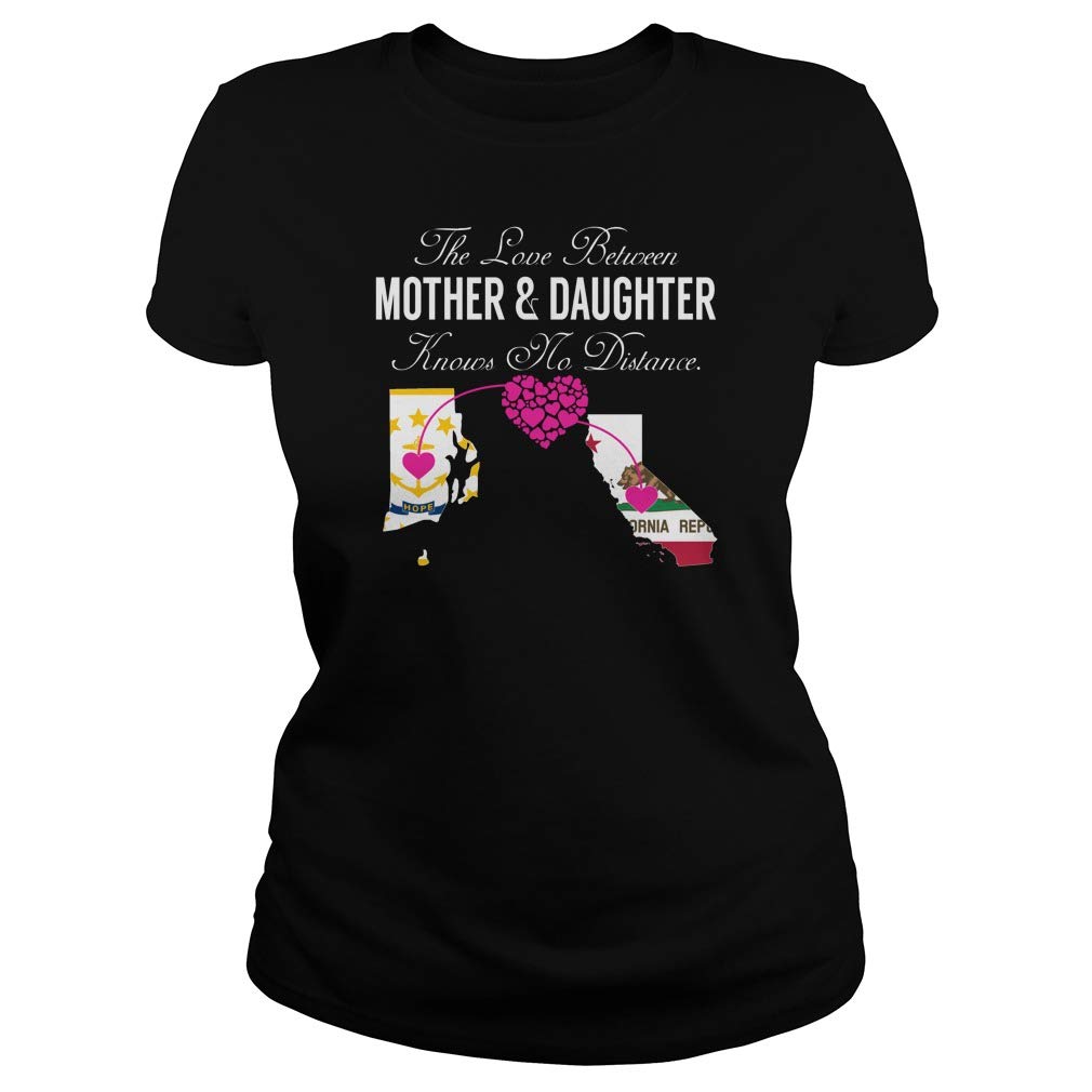 Love Between Mother Daughter Rhode Island California T Shirt