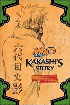 Naruto: Kakashi's Story, by Akira Higashiyama