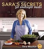 Sara's Secrets for Weeknight Meals Sara's Secrets for Weeknight Meals