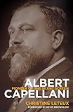 Albert Capellani: Pioneer of the Silent Screen (Screen Classics) by 