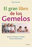 El gran libro de los gemelos : desde el embarazo mĂșltiple hasta la edad adulta by