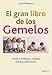 El gran libro de los gemelos : desde el embarazo mĂșltiple hasta la edad adulta by