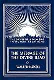 The Message of the Divine Iliad (Vol. 1) by
