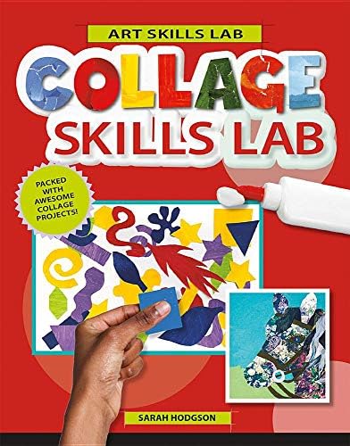 Collage Skills Lab (Art Skills Lab) Paperback – 31 Dec 2018