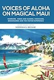 Voices of Aloha on Magical Maui (Voices of Maui) (Volume 1) by Norman G. Bezane