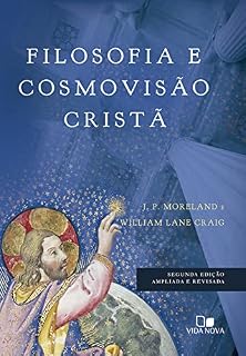 Livro Filosofia e cosmovisão cristã: 2ª Ed. ampliada e revisada