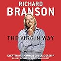 The Virgin Way: Everything I Know about Leadership Audiobook by Richard Branson Narrated by Gildart Jackson