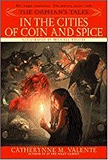 The Orphan's Tales: In the Cities of Coin and Spice
