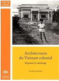 Architectures du Vietnam colonial