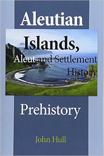 Aleutian Islands Aleut And Settlement History Prehistory Hull John 9781542668491 Amazon Com Books