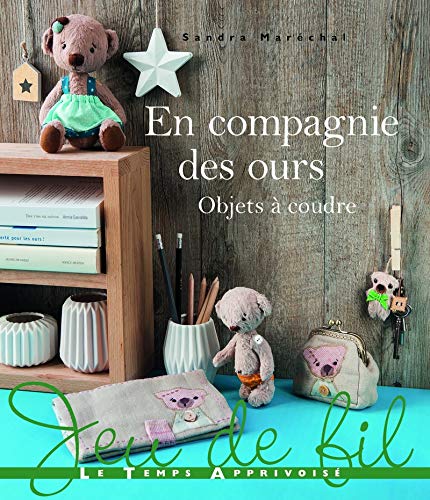 En compagnie des ours : Objets à coudre by Sandra Maréchal