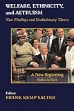 Welfare, Ethnicity and Altruism: New Data and Evolutionary Theory (Routledge Studies in Nationalism and Ethnicity)