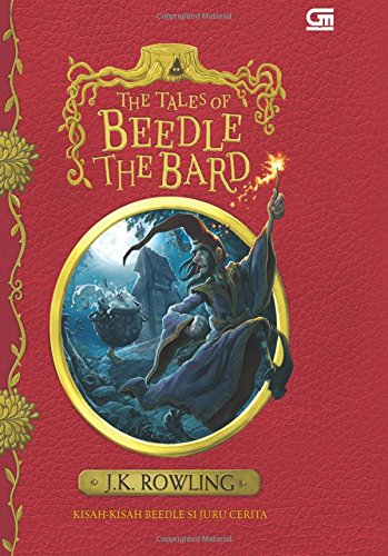 Kisah-Kisah Beedle Si Juru Cerita (The Tales of Beedle The Bard) (Indonesian Edition)