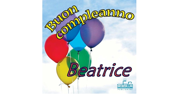 Immagini Auguri Beatrice Immagini