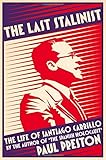 The Last Stalinist: The Life of Santiago Carrillo