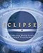 Eclipses: Predicting World Events & Personal Transformation: Predicting World Events and Personal Tr by 