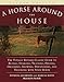 A Horse Around the House: Second Edition by 