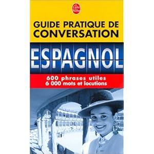 Guide Pratique De Conversation Espagnol (Spanish Edition)
