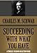 SUCCEEDING WITH WHAT YOU HAVE (Timeless Wisdom Collection Book 271)