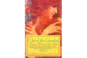Out of the Garden: Women Writers on the Bible