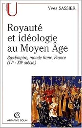 Royauté et idéologie au Moyen âge