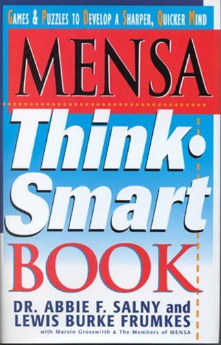 Mensa Think Smart Book: Games &amp; Puzzles to Develop a Sharper, Quicker Mind