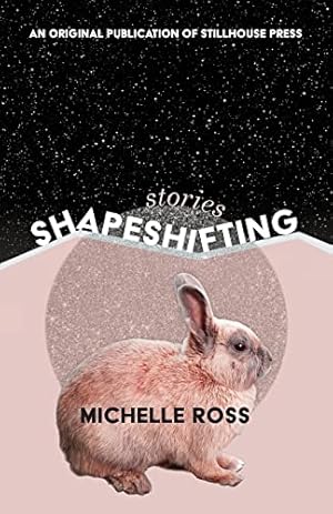 Shapeshifting by Michelle Ross