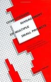 Computerized Management of Multiple Small Projects : Planning, Task and Resource Scheduling, Estimating, Design Optimization and Project Control, Westney, Richard E., 0824786459