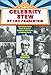 Celebrity Stew: Food Publicity Pioneer Shares 50 Years of Entertaining Inside Stories of Hollywood R by Leo Pearlstein, Steve Allen