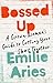 Bossed Up: A Grown Woman's Guide to Getting Your Sh*t Together - Book by Emilie Aries