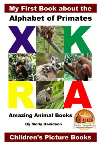 My First Book about the Alphabet of Primates - Amazing Animal Books - Children's Picture Books