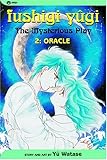 Fushigi Yugi: The Mysterious Play, Vol. 2: Oracle