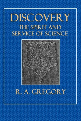 Discovery: The Spirit and Service of Science