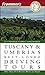 Frommer's Tuscany & Umbria's Best-Loved Driving Tours by British Auto Association