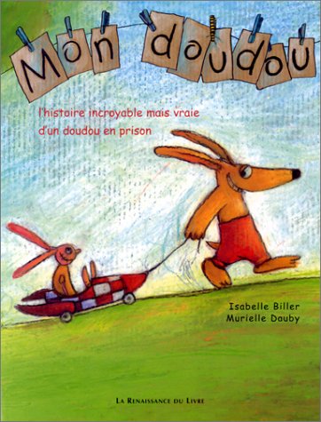 Mon doudou : L'Histoire incroyable mais vraie d'un doudou en prison by (Album)