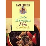 Sam Choy's Little Hawaiian Poke Cookbook
