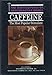 Caffeine (Encyclopedia of Psychoactive Drugs)