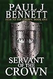 Servant of the Crown (Heir to the Crown Book 1) by 