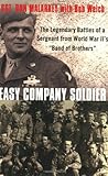 Easy Company Soldier: The Legendary Battles of a Sergeant from World War II's 