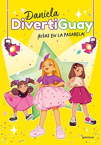 ¡Risas en la pasarela! (Daniela DivertiGuay 3) Hardcover – 12 Mar. 2021