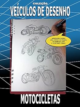 VEÍCULOS DE DESENHO: Desenho motocicletas eBook Kindle