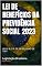 Livro Lei de Benefícios da Previdência Social 2023: Lei Nº 8.213, de 24 de julho de 1991