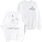 FRYAID Bride Sweatshirt Bride Women Bachelorette Party Sweatshirt I Say Yes Graphic Shirt Wedding Vacation Pullover Top