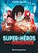 Super-Héros (Tome 1) - Origines (French Edition) by 