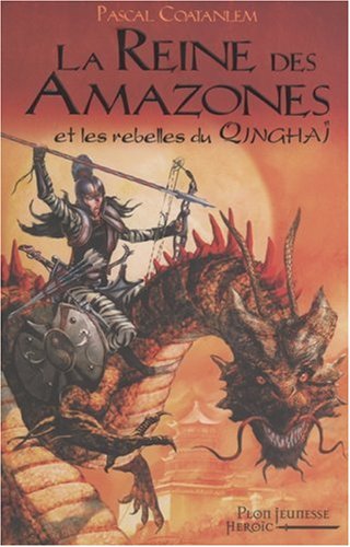 La  reine des amazones et les rebelles du Qinghaï
