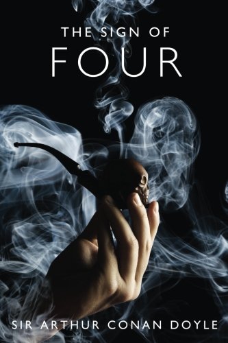 The Sign of Four: A Sherlock Holmes Mystery (The Sherlock Holmes Collection) (Volume 2)