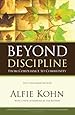 Beyond Discipline: From Compliance to Community