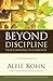 Beyond Discipline: From Compliance to Community, 10th Anniversary Edition