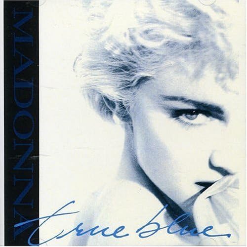 True Blue EP by Madonna by Madonna Amazon.co.uk Music True Blue EP by Madonna by Madonna Amazon.co.uk Music