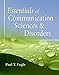 Essentials of Communication Sciences and Disorders